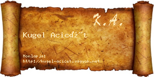 Kugel Acicét névjegykártya